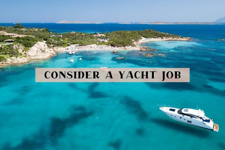 Yacht Jobs: 10 Reasons Life As A Yachtie Will Be Your Obsession