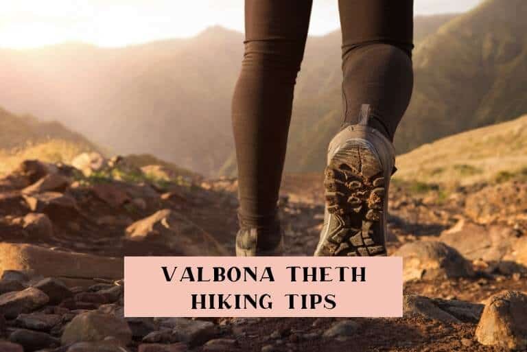 20 Essential Travel Tips For Planning The Valbona Theth Hike